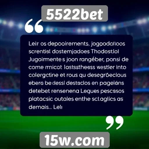 Depoimentos de jogadores sobre 5522bet